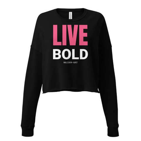 Live Bold Crop Sweatshirt - sweatshirt dames
