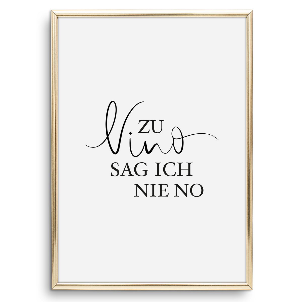 Poster: Zu Vino sag ich nie no