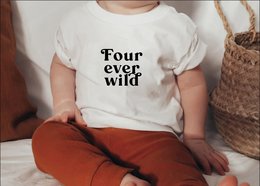 Kids birthday t-shirt with "Four ever wild" text. White t-shirt with black text. Available in sizes from 0-3 months to 12-13 years.