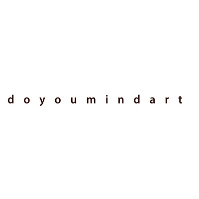 d  o  y  o u  m  i  n  d  a  r  t     .      Limited edition art prints