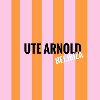 Ute Arnold / Hej.Ibiza